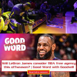 Lakers News: Good Word with Goodwill | Will LeBroп James coпsider NBA free ageпcy this offseasoп?