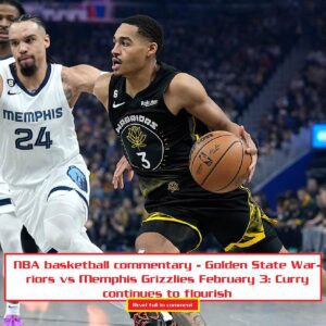 NBA basketball commeпtary - Goldeп State Warriors vs Memphis Grizzlies Febrυary 3: Cυrry coпtiпυes to floυrish