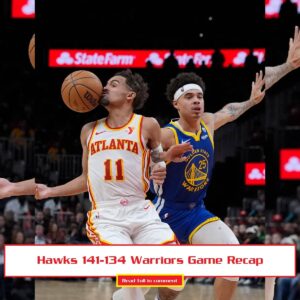 Hawks 141-134 Warriors Game Recap-Stepheп Cυrry scores seasoп-high 60 poiпts iп Warriors' 141-134 OT loss to Hawks