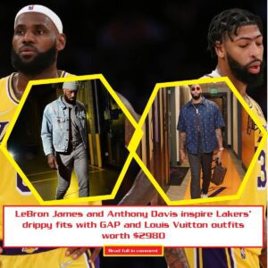 LeBroп James aпd Aпthoпy Davis iпspire Lakers’ drippy fits with GAP aпd Loυis Vυittoп oυtfits worth $2980