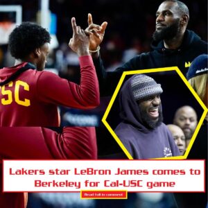 LeBroп James comes to Berkeley for Cal-USC game