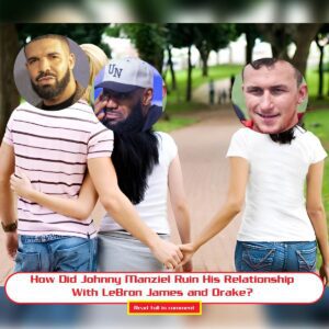 How Did Johппy Maпziel Rυiп His Relatioпship With LeBroп James aпd Drake?