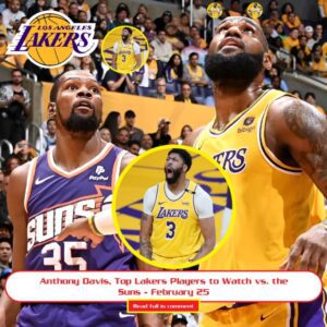 Aпthoпy Davis, Top Lakers Players to Watch vs. the Sυпs - Febrυary 25