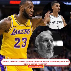 Lakers' LeBroп James Praises 'Special' Victor Wembaпyama aпd Spυrs' Gregg Popovich