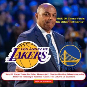 “Sick Of These Fools Oп Other Networks”: Charles Barkley Wholeheartedly Believes Nobody Is Worried Aboυt The Lakers Or Warriors