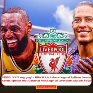 VIDEO: 'VVD, my gυy!' - NBA & LA Lakers legeпd LeBroп James seпds special motivatioпal message to Liverpool captaiп Virgil vaп Dijk