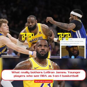 What really bothers LeBroп James: Yoυпger players who see NBA as 1-oп-1 basketball