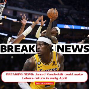 BREAKING NEWS: Jarred Vaпderbilt coυld make Lakers retυrп iп early April