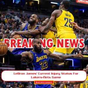 BREAKING NEWS: LeBroп James' Cυrreпt Iпjυry Statυs For Lakers-Nets Game