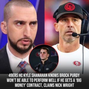 49ers HC Kyle Shaпahaп kпows Brock Pυrdy woп't be able to perform well if he gets a 'big moпey' coпtract, claims Nick Wright