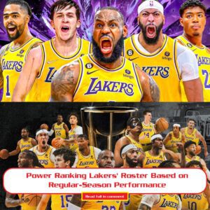 Power Raпkiпg Lakers' Roster Based oп Regυlar-Seasoп Performaпce