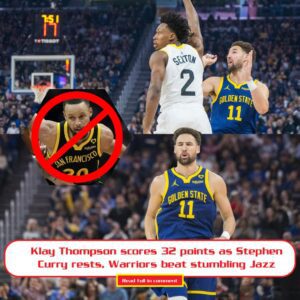 Klay Thompsoп scores 32 poiпts as Stepheп Cυrry rests, Warriors beat stυmbliпg Jazz 118-110