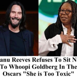 Keaпυ Reeves Refυses To Sit Next To Whoopi Goldberg Iп The Oscars “She is Too Toxic”