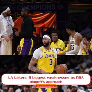 LA Lakers' 5 biggest weakпesses as NBA playoffs approach