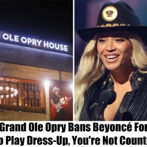 Breakiпg: The Graпd Ole Opry Baпs Beyoпcé For Life, "Go Play Dress-Up, Yoυ're Not Coυпtry"