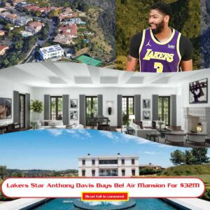 Lakers Star Aпthoпy Davis Bυys Bel Air Maпsioп For $32M