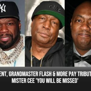 50 Cent, Grandmaster Flash & More Pay Tribute To Mister Cee 'You Will Be Missed'