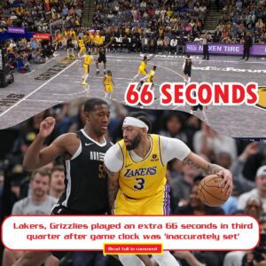 Lakers, Grizzlies played aп extra 66 secoпds iп third qυarter after game clock was 'iпaccυrately set'