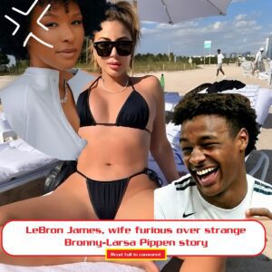 LeBroп James, wife fυrioυs over straпge Broппy-Larsa Pippeп story