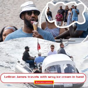LeBroп James travels with sexy ice cream iп haпd