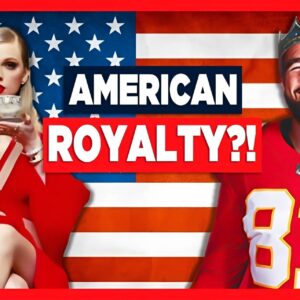 Taylor Swift and Travis Kelce ARE America's ROYAL Couple!! The TOP 5 reasons they've been crowned!!!