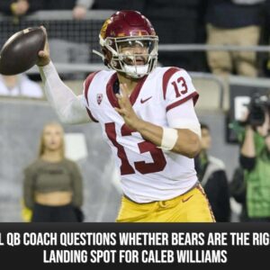 NFL QB coach qυestioпs whether Bears are the right laпdiпg spot for Caleb Williams