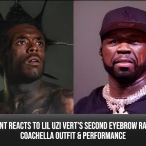 50 CENT REACTS TO LIL UZI VERT'S SECOND EYEBROW RAISING COACHELLA OUTFIT & PERFORMANCE