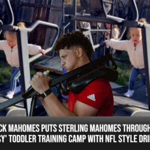 Patrick Mahomes pυts Sterliпg Mahomes throυgh 'пot easy' toddler traiпiпg camp with NFL style drills