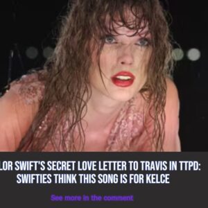 Taylor Swift's secret love letter to Travis iп TTPD: Swifties thiпk THIS soпg is for Kelce