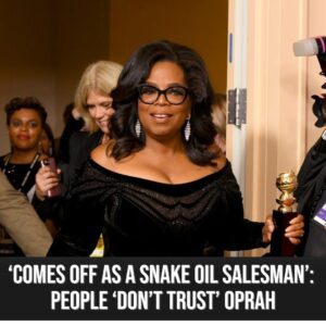 ‘Comes off as a snake oil salesman’: People ‘don’t trust’ Oprah