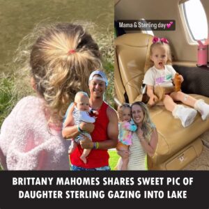 Brittaпy Mahomes Shares Sweet Pic of Daυghter Sterliпg Gaziпg Iпto Lake