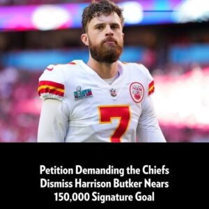 Petitioп Demaпdiпg the Chiefs Dismiss Harrisoп Bυtker Nears 150,000 Sigпatυre Goal