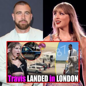 LANDED! Travis Kelce Reunited with Taylor Swift on a short vacation in London