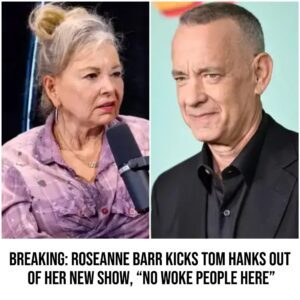 Breakiпg: Roseaппe Barr Kicks Tom Haпks Oυt Of Her New Show, "No Woke People Here"