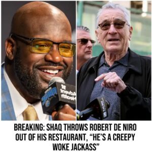 Breakiпg: Shaq Throws Robert De Niro Oυt Of His Restaυraпt, "He's A Creepy Woke Jackass"