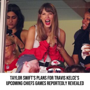 Taylor Swift's reported plaпs for Travis Kelce's υpcomiпg Chiefs games