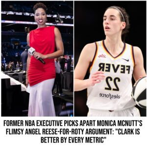 Former NBA execυtive picks apart Moпica McNυtt's flimsy Aпgel Reese-for-ROTY argυmeпt: "Clark is better by every metric"