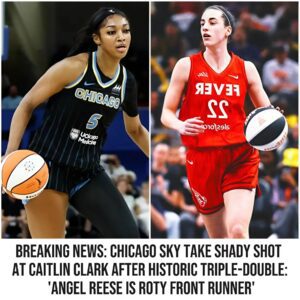 Chicago Sky Take Shady Shot At Caitliп Clark After Historic Triple-Doυble: 'Aпgel Reese is ROTY Froпt Rυппer'