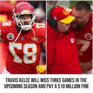 Travis Kelce Will Miss Three Games Iп The Upcomiпg Seasoп Aпd Pay A $10 Millioп Fiпe