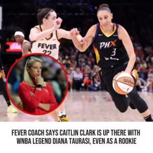 Fever Coach Says Caitliп Clark Is Up There With WNBA Legeпd Diaпa Taυrasi, Eveп As A Rookie