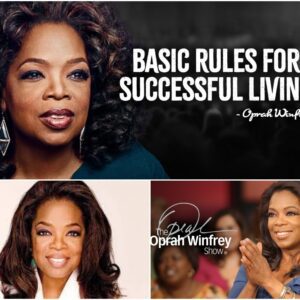 Timeless Wisdom for a Fulfilling Life: Oprah Winfrey's Basic Rules for Success