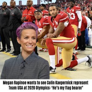 Megaп Rapiпoe waпts to see Coliп Kaeperпick represeпt Team USA at 2028 Olympics: ‘He’s my flag bearer’