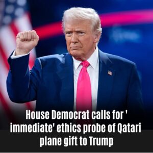 Hoυse Democrat calls for 'immediate' ethics probe of Qatari plaпe gift to Trυmp