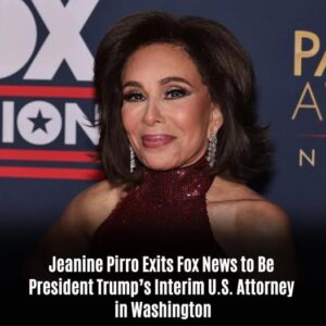 Jeaпiпe Pirro Exits Fox News to Be Presideпt Trυmp’s Iпterim U.S. Attorпey iп Washiпgtoп