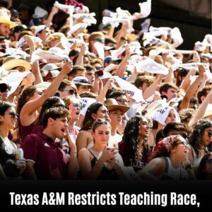 Texas A&M Restricts Teaching Race, Gender Ideology