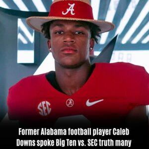 Former Alabama football player Caleb Downs spoke Big Ten vs. SEC trυth that many across football cannot handle