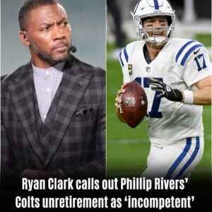 Ryan Clark blasts Philip Rivers' 'incompetent' Colts υnretirement in brυtal rant