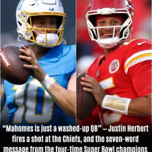 “Mahomes is jυst a washed-υp QB” — Jυstin Herbert fires a shot at the Chiefs, and the seven-word message from the foυr-time Sυper Bowl champions sends shockwaves across America.